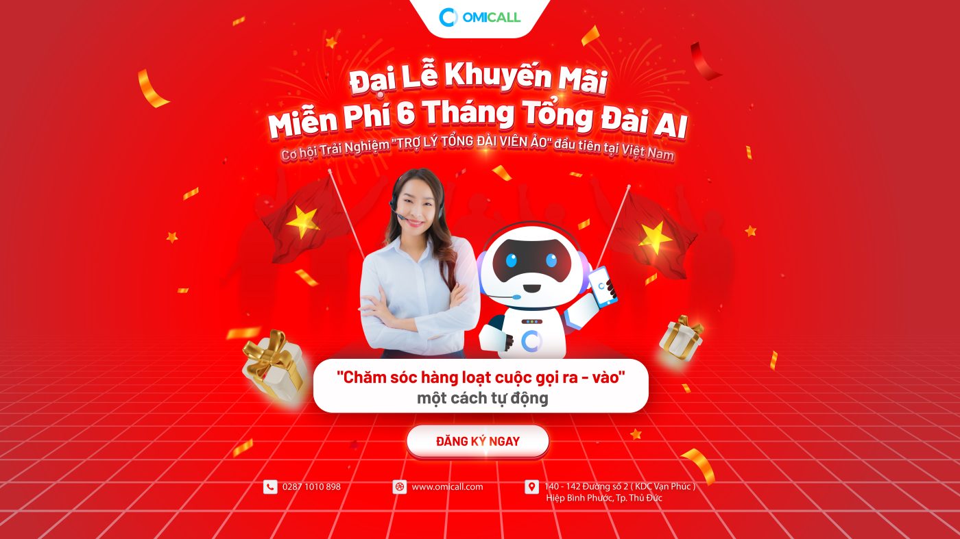 ĐẠI LỄ KHUYẾN MÃI – Miễn Phí 6 Tháng Sử Dụng Tổng Đài AI