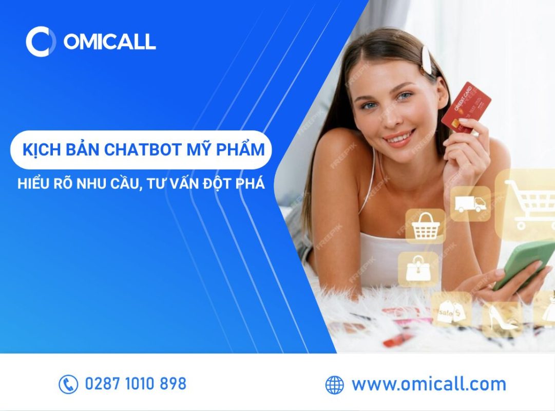 Kịch Bản Chatbot Mỹ Phẩm - Hiểu Rõ Nhu Cầu, Tư Vấn Đột Phá