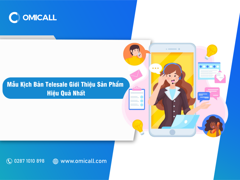 Mẫu Kịch Bản Telesale Giới Thiệu Sản Phẩm Hiệu Quả Nhất