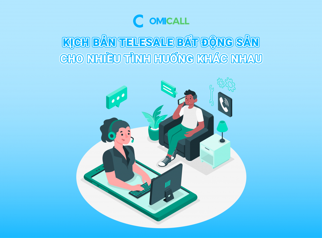 Kịch bản telesale bất động sản áp dụng trong nhiều tình huống