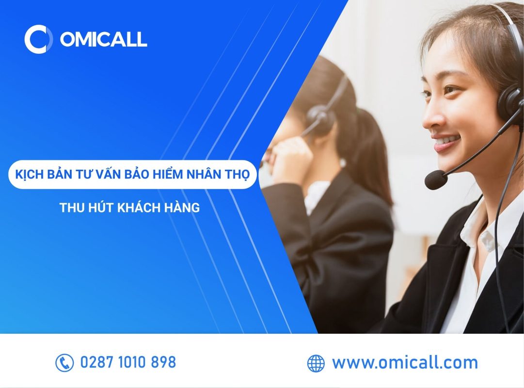 Xây dựng kịch bản tư vấn bảo hiểm nhân thọ thu hút khách hàng
