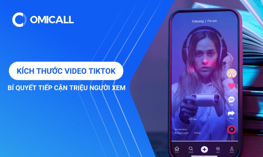 Hướng Dẫn Chọn Kích Thước Video Tiktok Thu Hút Triệu View