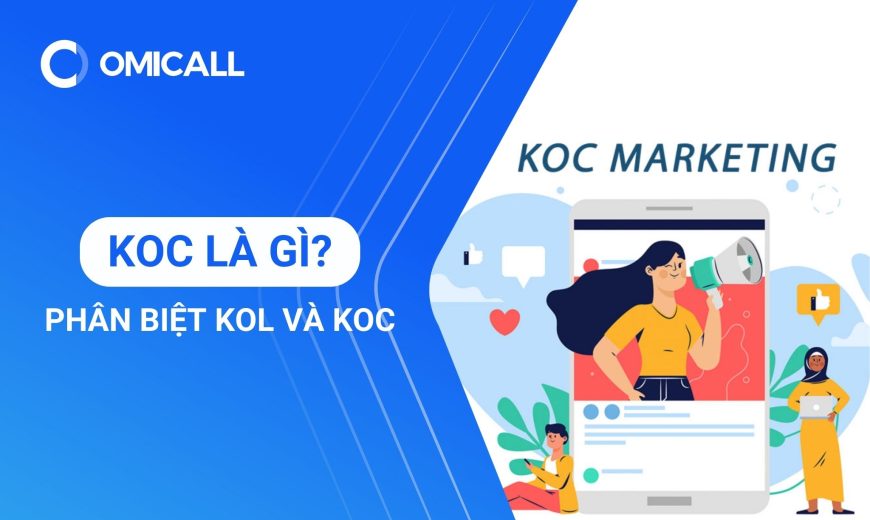 KOC là gì? Phân biệt KOL và KOC