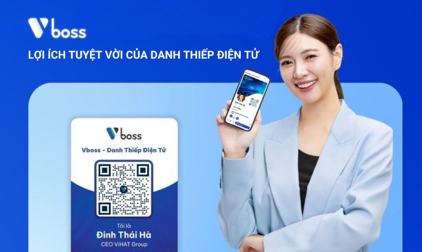 Khám Phá Lợi Ích Tuyệt Vời Của Danh Thiếp Điện Tử VBoss