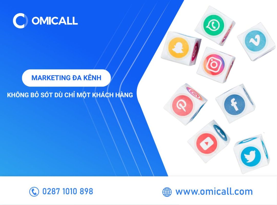 Marketing Đa Kênh - Không Bỏ Sót Dù Chỉ Một Khách Hàng