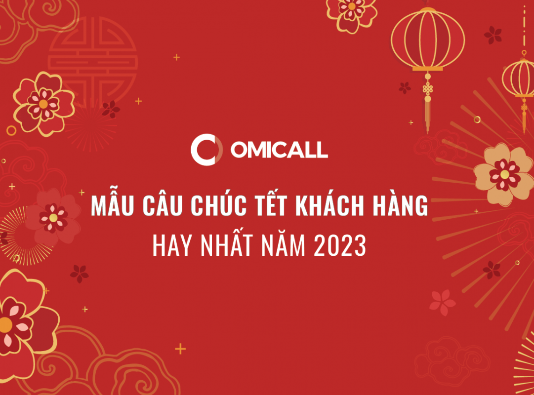 Mẫu câu chúc Tết khách hàng hay nhất hiện nay