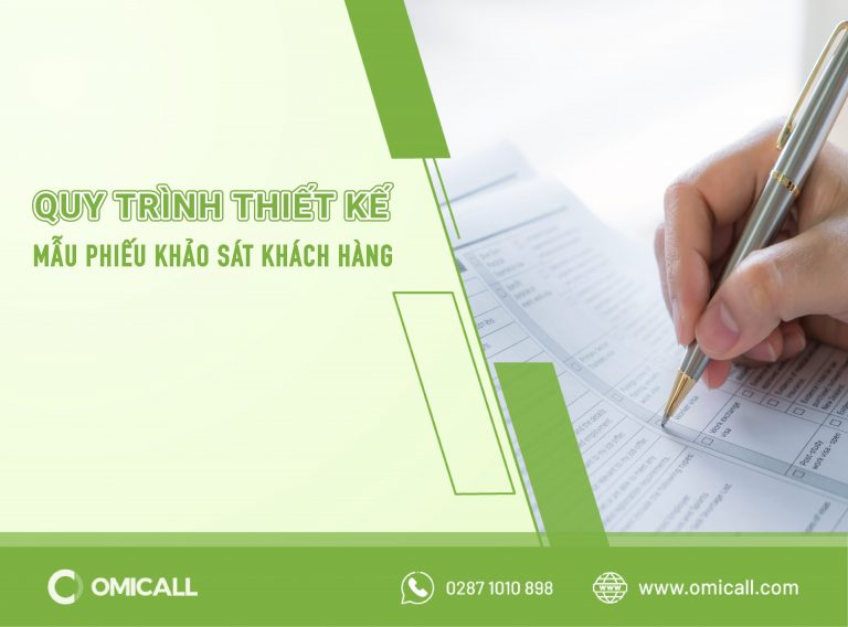 Quy trình thiết kế mẫu phiếu khảo sát ý kiến khách hàng