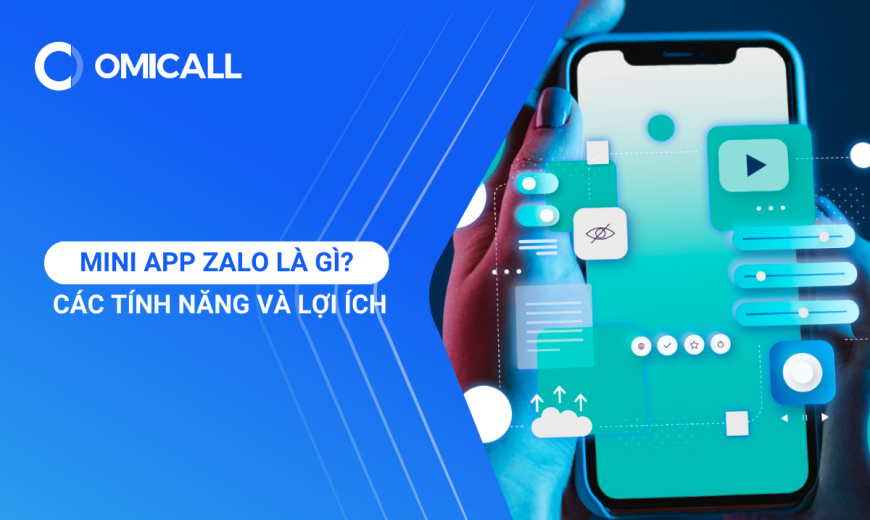 Mini App Zalo là gì? Các tính năng và lợi ích khi sử dụng