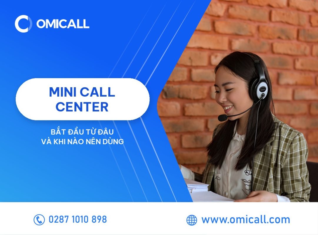 Mini call center là gì? Lộ trình dựng tổng đài tinh gọn 2026