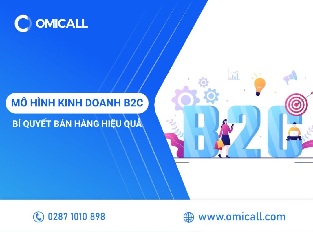 Mô hình kinh doanh B2C - Bí quyết để bán hàng hiệu quả