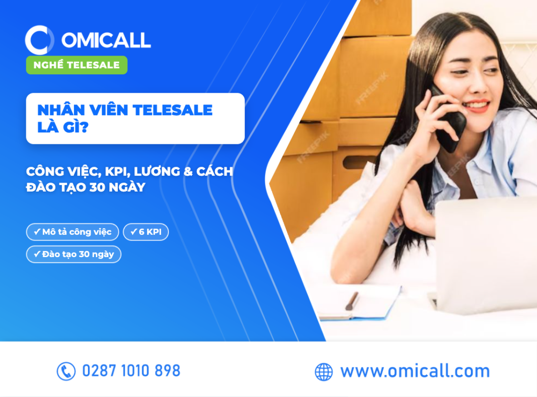 Nhân viên telesale là gì — công việc, KPI, lương và cách đào tạo 30 ngày