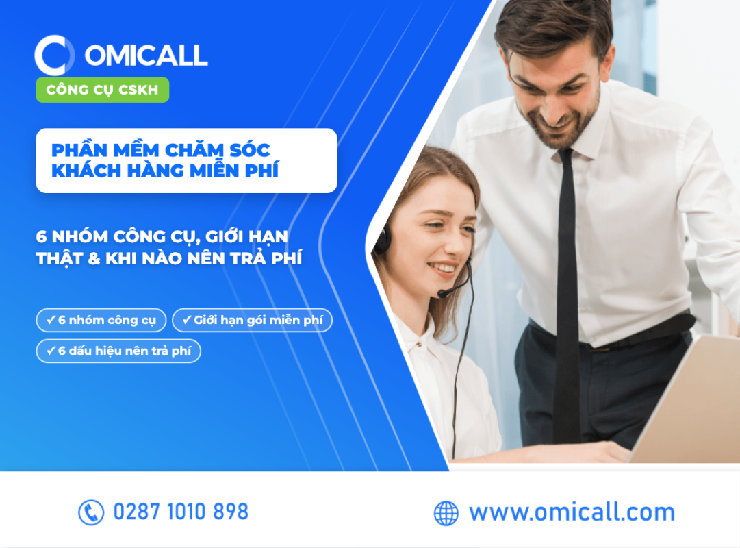 Phần mềm chăm sóc khách hàng miễn phí — 6 nhóm công cụ và giới hạn thật