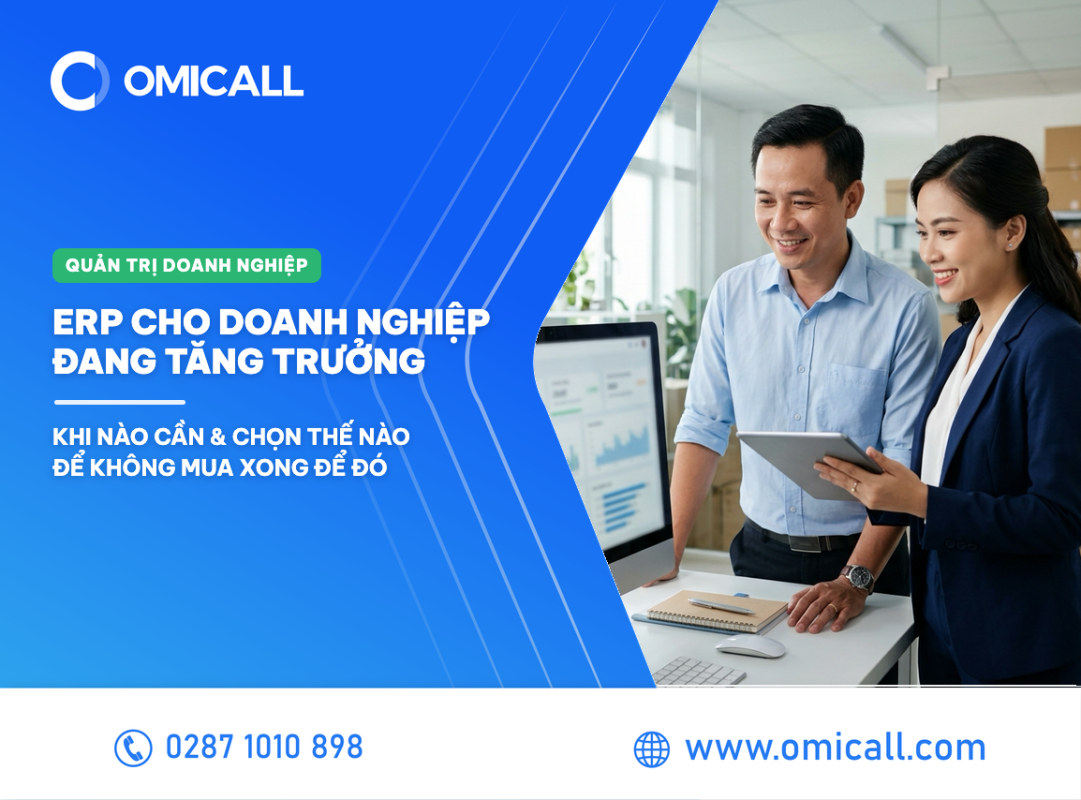 ERP cho doanh nghiệp đang tăng trưởng – Khi nào cần & chọn thế nào để không mua xong để đó