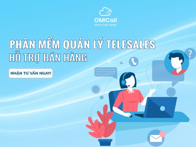 Phần mềm quản lý telesales hỗ trợ bán hàng