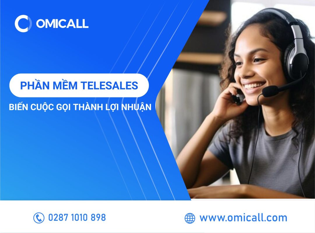 Phần Mềm Telesales - Biến Cuộc Gọi Thành Lợi Nhuận