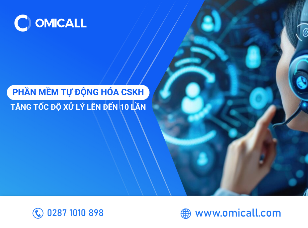 Phần Mềm Tự Động Hóa CSKH: Tăng Tốc Độ Xử Lý Yêu Cầu Lên Đến 10 Lần