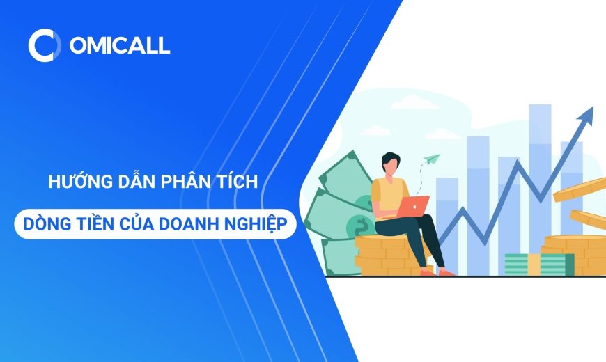 Hướng dẫn phân tích dòng tiền của doanh nghiệp