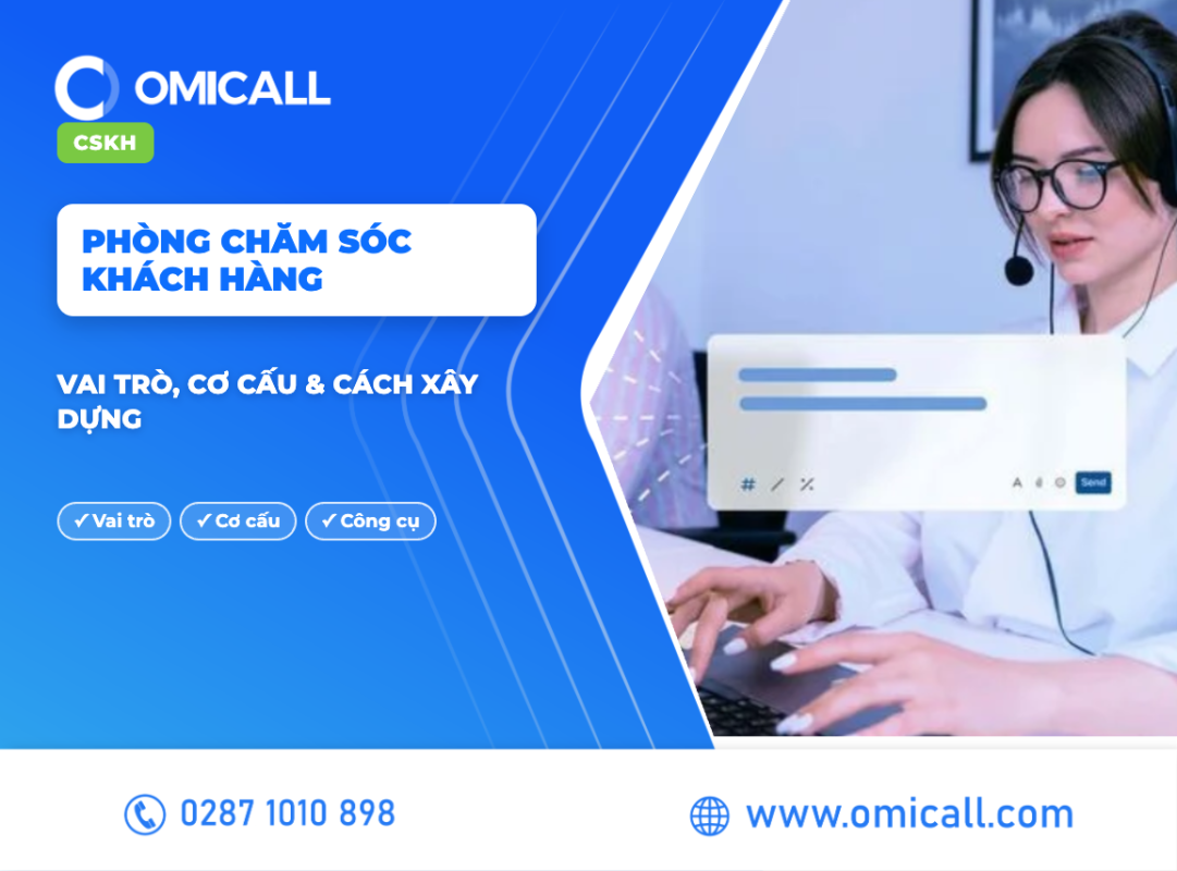Phòng Chăm Sóc Khách Hàng: Vai Trò, Cơ Cấu & Cách Xây Dựng Hiệu Quả 2026