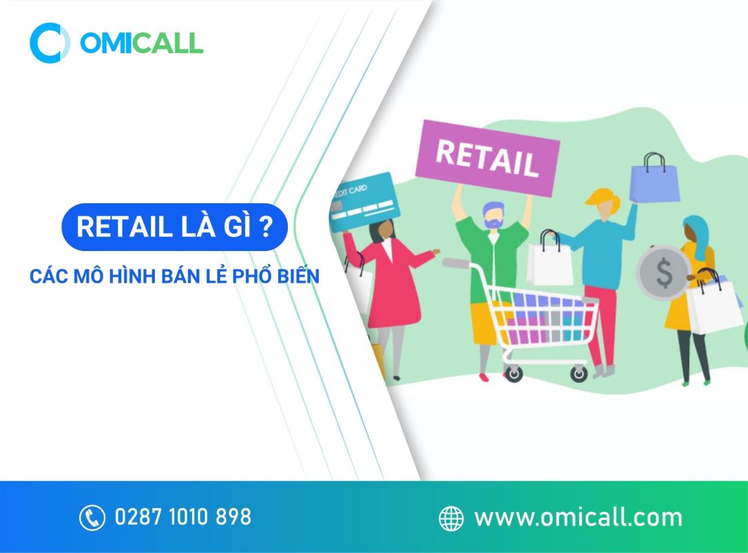 Retail là gì? Các mô hình bán lẻ phổ biến