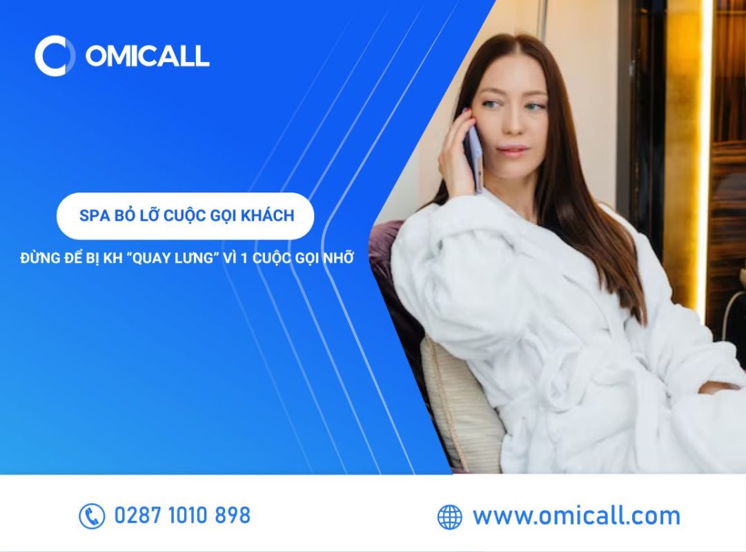 Spa Bỏ Lỡ Cuộc Gọi Khách: Đừng Để Bị KH “Quay Lưng” Vì 1 Cuộc Gọi Nhỡ