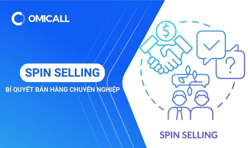 Spin Selling: Bí quyết bán hàng chuyên nghiệp