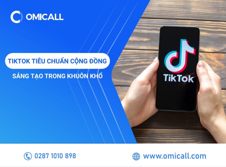 Tiktok Tiêu Chuẩn Cộng Đồng - Sáng Tạo Trong Khuôn Khổ Quy Định