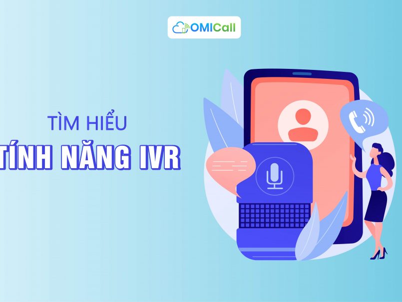 Tìm hiểu tính năng IVR