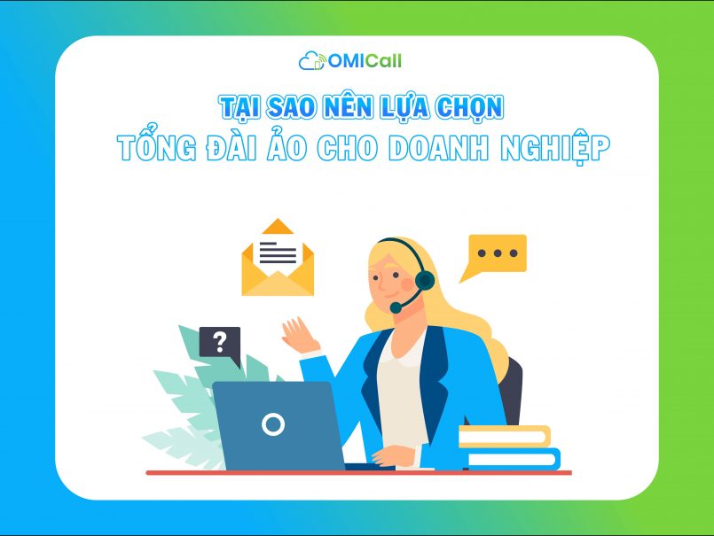 Tại sao nên sử dụng tổng đài ảo cho doanh nghiệp