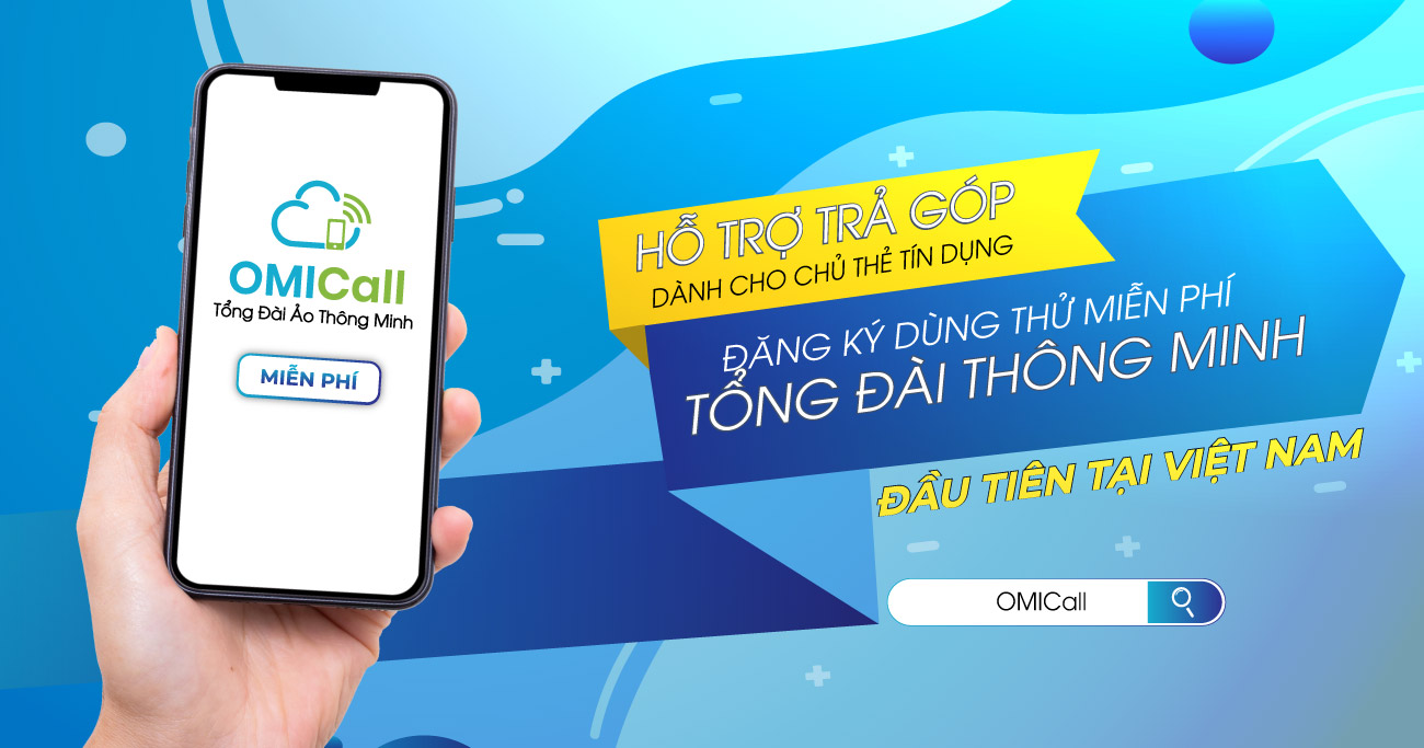 Tổng đài ảo OMICall hỗ trợ trả góp dành cho chủ thẻ tín dụng