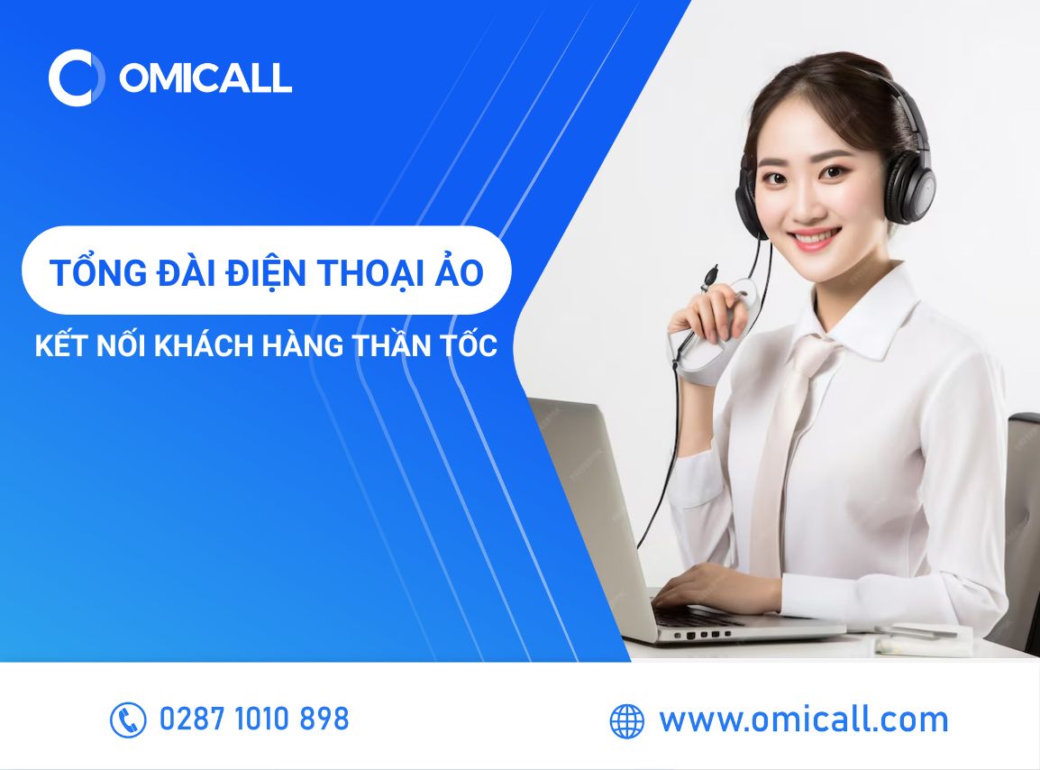 Tổng Đài Điện Thoại Ảo – Kết Nối Thật Cùng Trải Nghiệm Thần Tốc