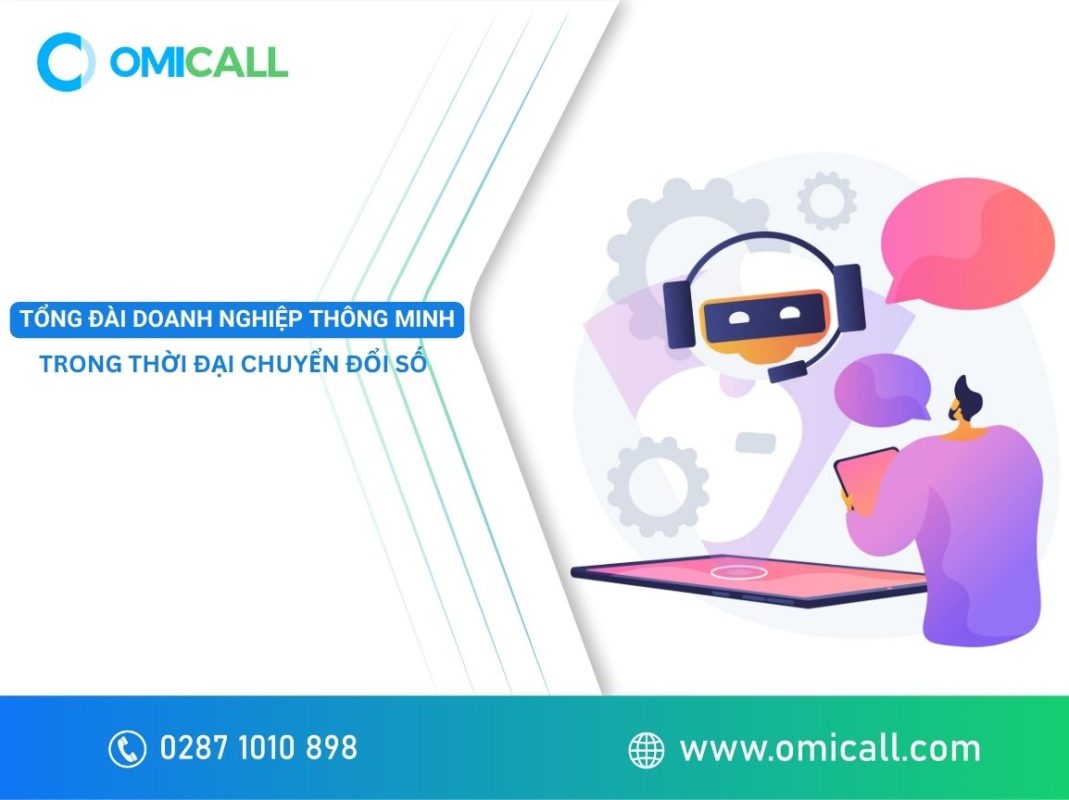 Tổng Đài Doanh Nghiệp Thông Minh Trong Thời Đại Chuyển Đổi Số