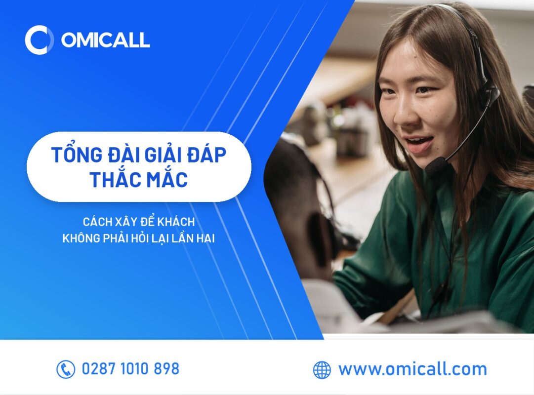 Tổng Đài Giải Đáp Thắc Mắc: Cách Xây Để Khách Không Phải Hỏi Lại