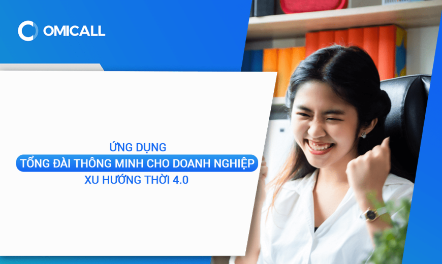 Tổng đài thông minh cho doanh nghiệp là gì?