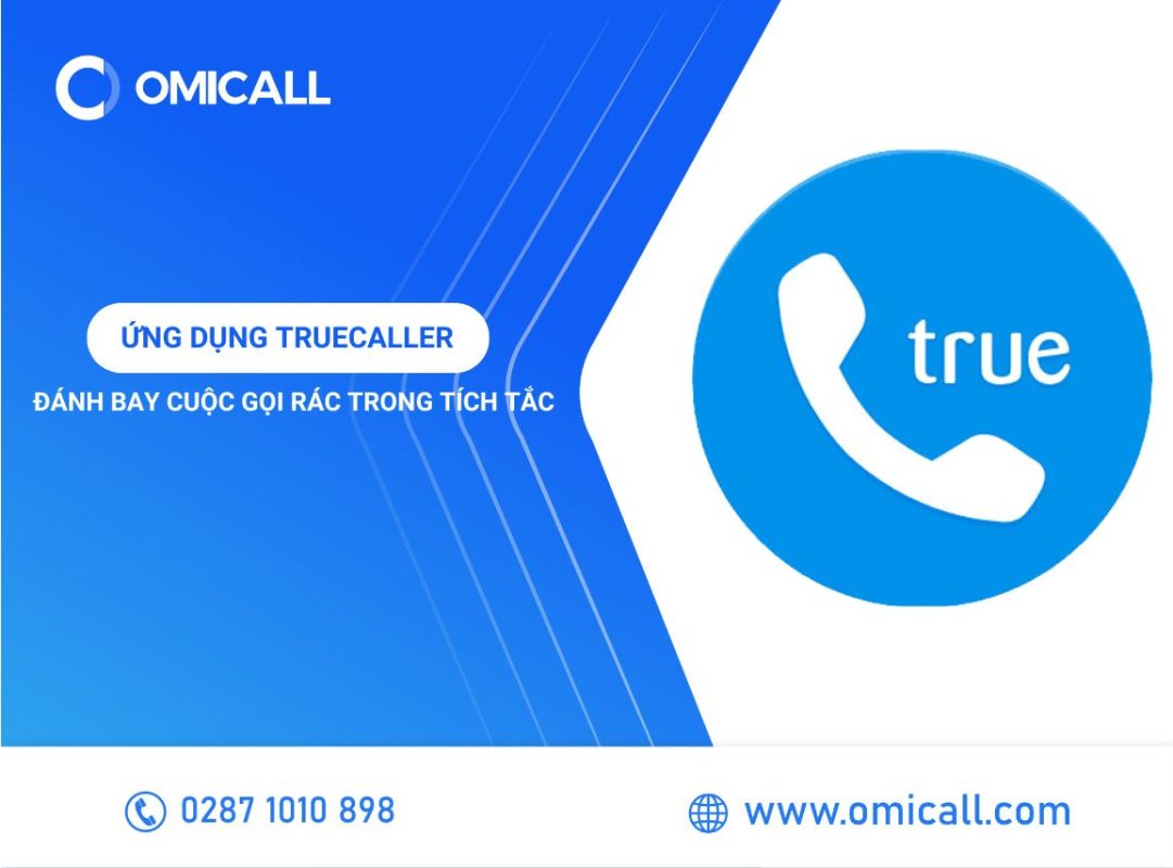 Ứng Dụng Truecaller - Đánh Bay Cuộc Gọi Rác Trong Tích Tắc