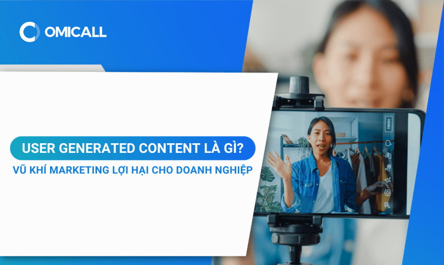 User Generated Content là gì? Vũ khí marketing lợi hại cho doanh nghiệp