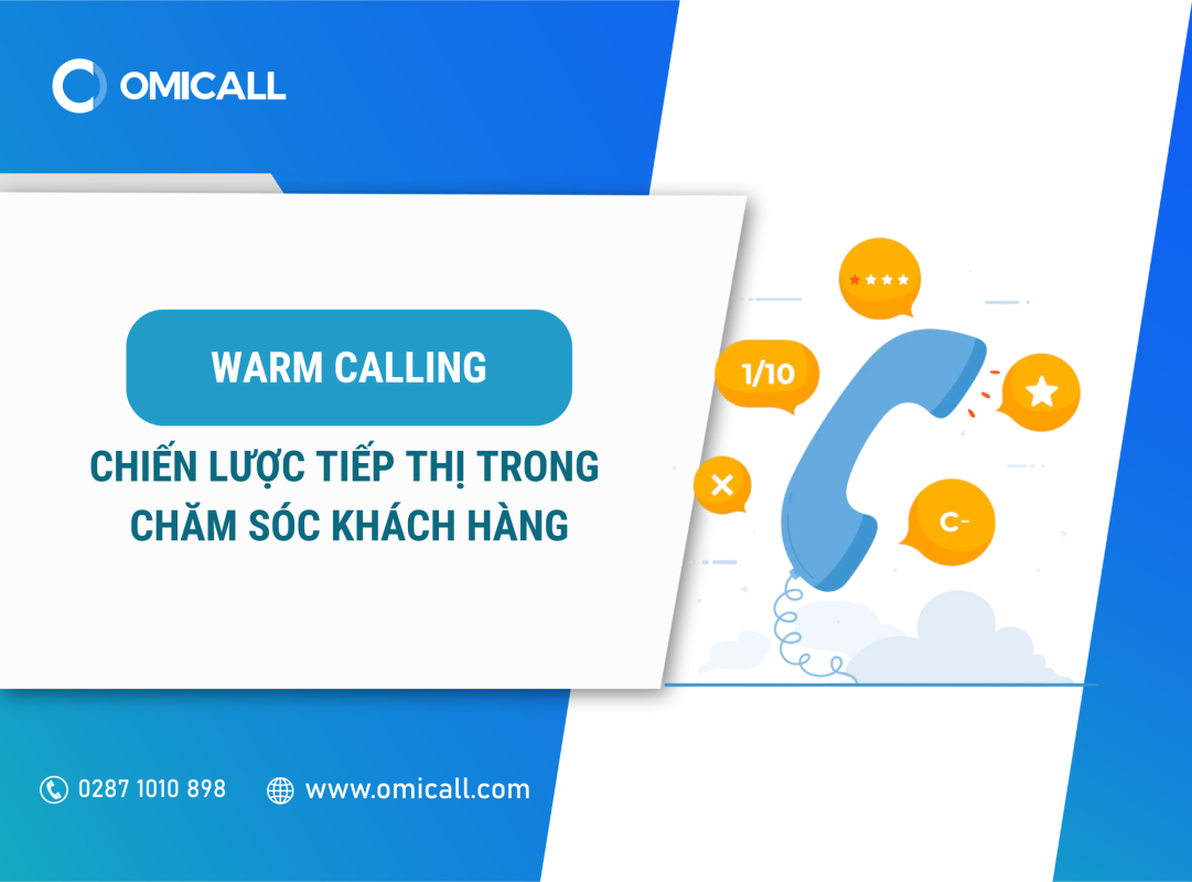 Warm Calling - Chiến lược tiếp thị trong chăm sóc khách hàng