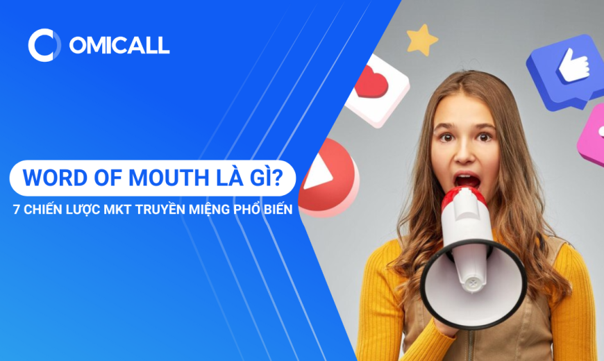 Word Of Mouth Là Gì? 7 Chiến Lược Marketing Truyền Miệng Không Thể Bỏ Qua